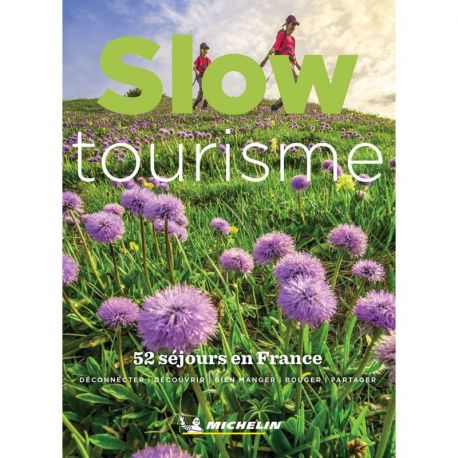 SLOW TOURISME 52 SEJOURS EN FRANCE