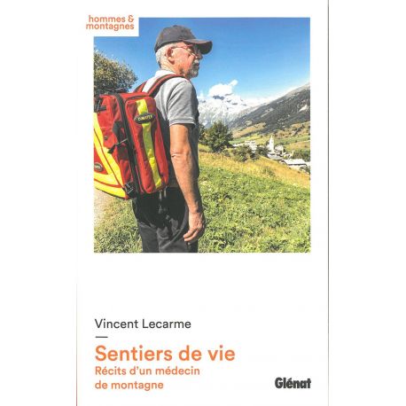 SENTIERS DE VIE RECITS D'UN MEDECIN DE MONTAGNE