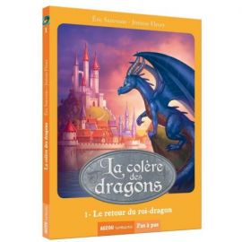 LA COLERE DES DRAGONS - TOME 1 LE RETOUR DU ROI-DRAGON