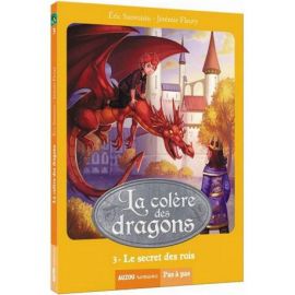 LA COLERE DES DRAGONS - TOME 3 LE SECRET DES ROIS