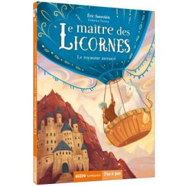 LE MAITRE DES LICORNES - TOME 4 LE ROYAUME MENACE