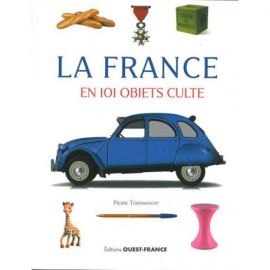 LA FRANCE EN 101 OBJETS CULTES