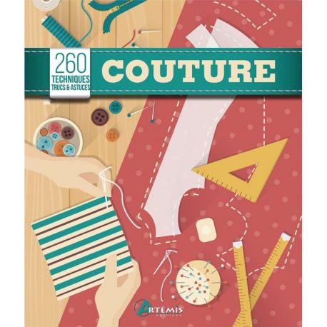 COUTURE - 260 TECHNIQUES TRUCS ET ASTUCES