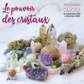 CALENDRIER LE POUVOIR DES CIRSTAUX 2022