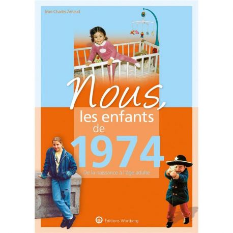NOUS, LES ENFANTS DE 1974