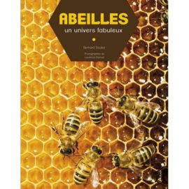 ABEILLES - UN UNIVERS FABULEUX