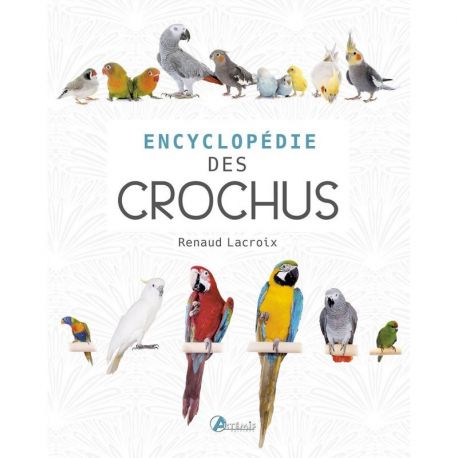 ENCYCLOPEDIE DES BECS CROCHUS