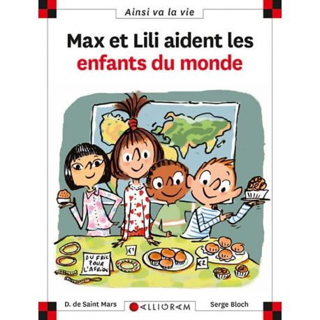 N°74 MAX ET LILI AIDENT LES ENFANTS DU MONDE