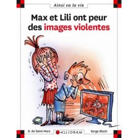 N°109 MAX ET LILI ONT PEUR DES IMAGES VIOLENTES