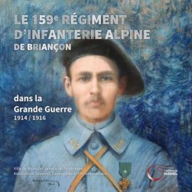 LE 159 E REGIMENT D'INFANTERIE ALP. DE BRIANCON 1914/1916 TOME 1