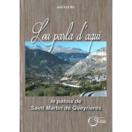 LE PATOIS DE SAINT MARTIN DE QUEYRIERES - LOU PARLA D'AQUI