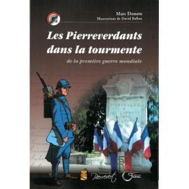 LES PIERREVERDANTS DS LA TOURMENTE 1ERE GUERRE MONDIALE