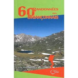60 RANDONNEES EN BRIANCONNAIS