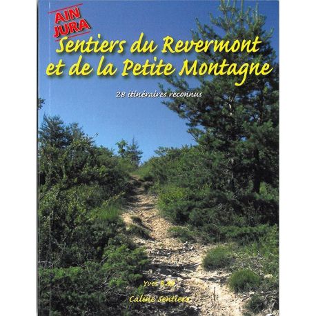 SENTIERS DU REVERMONT ET DE LA PETITE MONTAGNE 28 ITINERAIRES