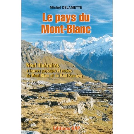 LE PAYS DU MONT BLANC 9 ITI. MT BLANC ET HT FAUCIGNY