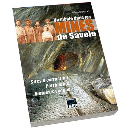 UN SIECLE DANS LES MINES DE SAVOIE