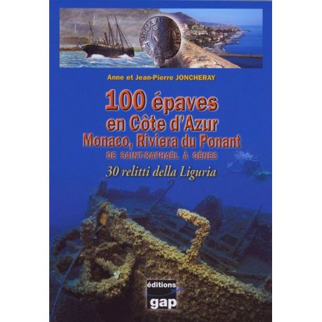 100 EPAVES EN COTE D'AZUR MONACO RIVIERA DU PONANT