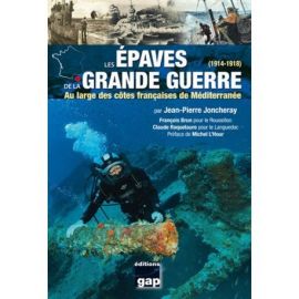 LES EPAVES DE LA GRANDE GUERRE (1914-1918)