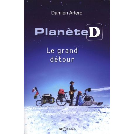 PLANETE D LE GRAND DETOUR
