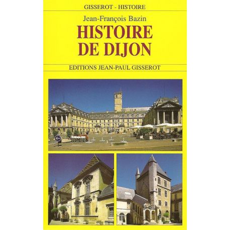 HISTOIRE DE DIJON