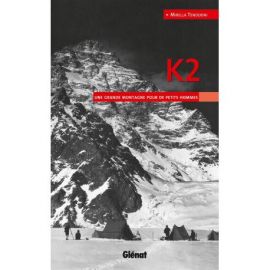 K2 UNE GRANDE MONTAGNE POUR DE PETITS HOMMES
