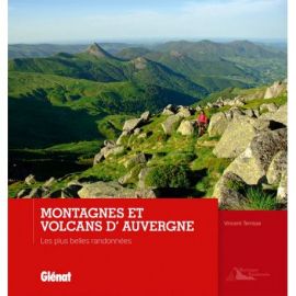 MONTAGNES ET VOLCANS D'AUVERGNE LES PLUS BELLES RANDONNEES