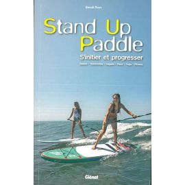 STAND-UP PADDLE S'INITIER ET PROGRESSER