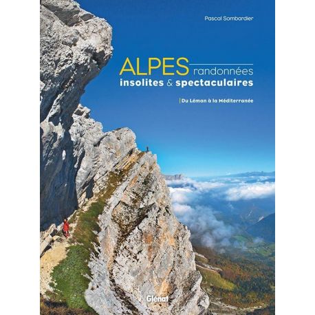 ALPES RANDONNEES INSOLITES ET SPECTACULAIRES