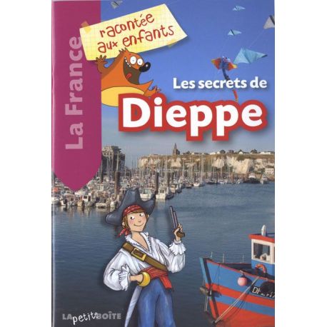 LES SECRETS DE DIEPPE