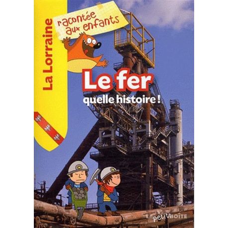 LE FER QUELLE HISTOIRE