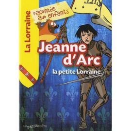 JEANNE D'ARC LA PETITE LORRAINE