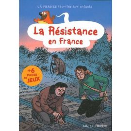 LA RESISTANCE EN FRANCE LA FRANCE RACONTEE AUX ENFANTS
