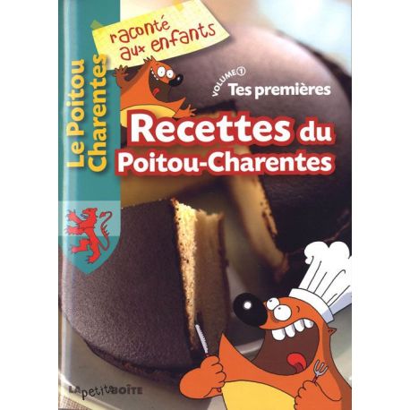 TES PREMIERES RECETTES DU POITOU CHARENTES