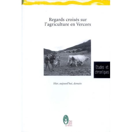 REGARDS CROISES SUR L'AGRICULTURE EN VERCORS