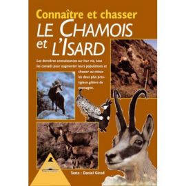 CONNAITRE & CHASSER LE CHAMOIS ET L'ISARD