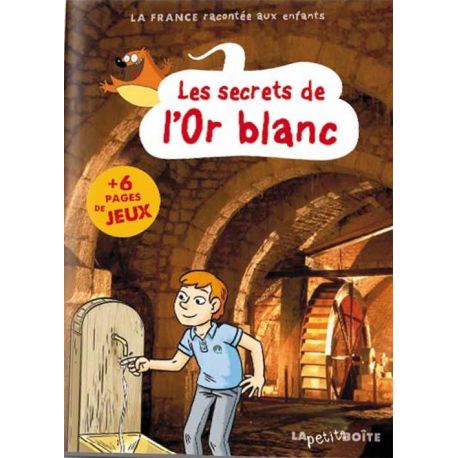 LES SECRETS DE L'OR BLANC