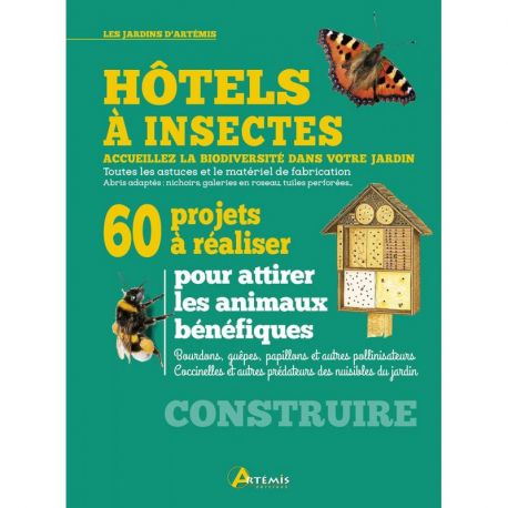 HOTELS A INSECTES 60 PROJETS A REALISER