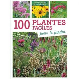 100 PLANTES FACILES POUR LE JARDIN
