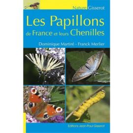 LES PAPILLONS DE FRANCE ET LEURS CHENILLES