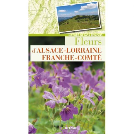 FLEURS D'ALSACE-LORRAINE FRANCHE-COMTE