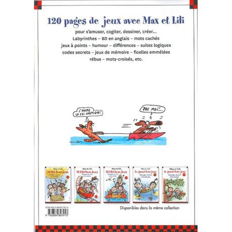 LE GRAND LIVRE - JEUX MAX ET LILI N°7 - 120 PAGES DE JEUX ET D'ACTIVITES