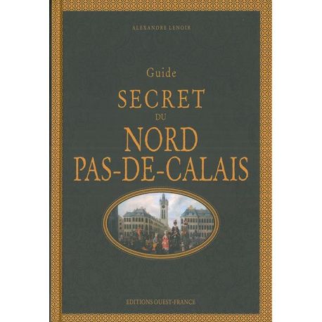 GUIDE SECRET DU NORD PAS-DE-CALAIS