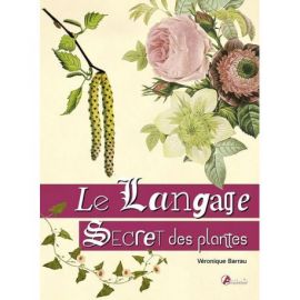 LE LANGAGE SECRET DES PLANTES