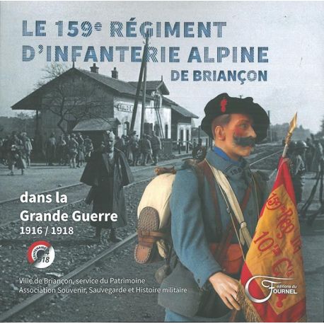 LE 159 E REGIMENT D'INFANTERIE ALP. DE BRIANCON 1916/1918 TOME 2