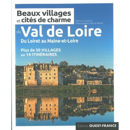 VAL - DE - LOIRE -  BEAUX VILLAGES ET CITES DE CHARME