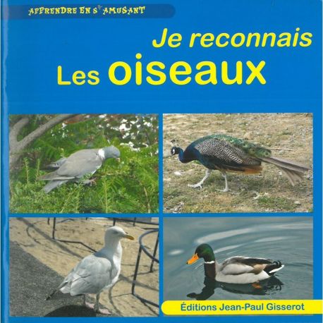 JE RECONNAIS LES OISEAUX