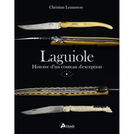 LAGUIOLE - HISTOIRE D' UN COUTEAU D'EXCEPTION