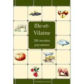 ILLE-ET-VILLAINE 200 RECETTES PAYSANNES