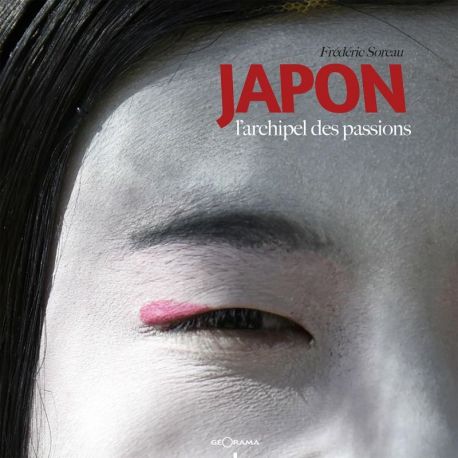 JAPON - L'ARCHIPEL DES PASSIONS
