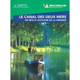 LE CANAL DES 2 MERS - DE SETE A L'ESTUAIRE DE LA GIRONDE
